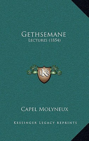 Buch Gethsemane: Lectures (1854) Capel Molyneux