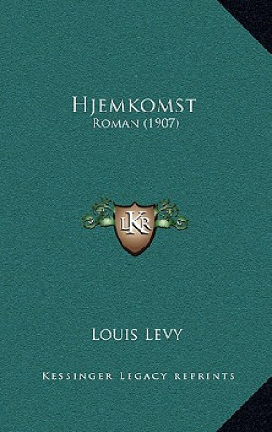 Kniha Hjemkomst: Roman (1907) Louis Levy