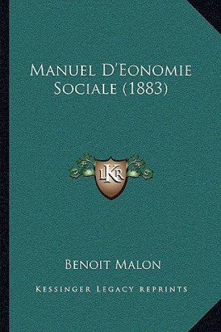 Kniha Manuel D'Eonomie Sociale (1883) Benoit Malon