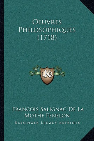 Boek Oeuvres Philosophiques (1718) Francois Salignac De La Mothe Fenelon