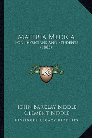 Carte Materia Medica: For Physicians And Students (1883) John Barclay Biddle