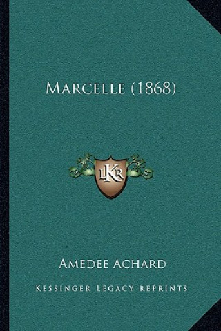 Book Marcelle (1868) Amedee Achard
