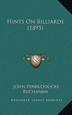 Buch Hints On Billiards (1895) John Penruddocke Buchanan