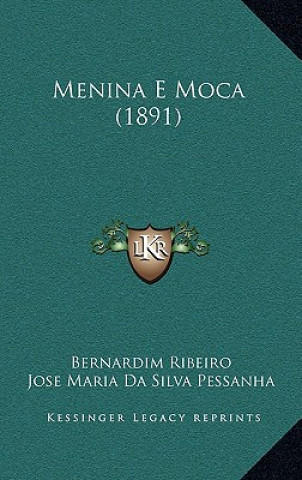 Buch Menina E Moca (1891) Bernardim Ribeiro