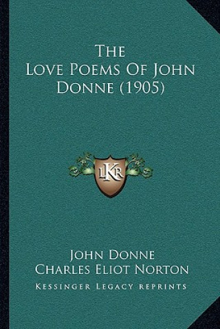 Kniha The Love Poems Of John Donne (1905) John Donne