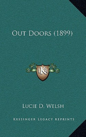 Libro Out Doors (1899) Lucie D. Welsh
