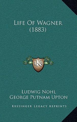 Carte Life Of Wagner (1883) Ludwig Nohl