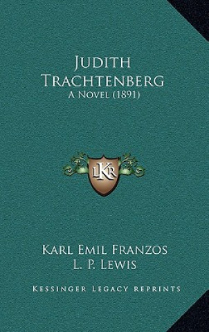 Libro Judith Trachtenberg: A Novel (1891) Karl Emil Franzos