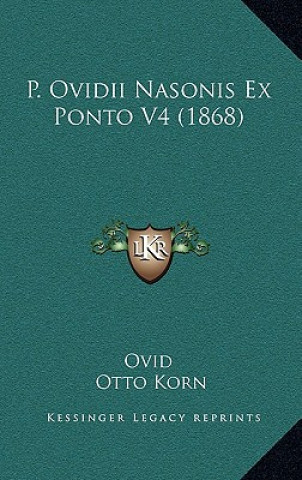 Kniha P. Ovidii Nasonis Ex Ponto V4 (1868) Ovid