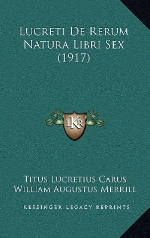 Kniha Lucreti De Rerum Natura Libri Sex (1917) Titus Lucretius Carus