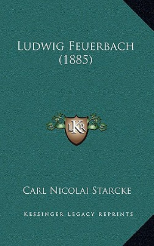 Boek Ludwig Feuerbach (1885) Carl Nicolai Starcke