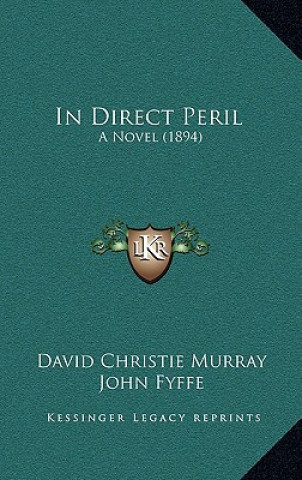 Book In Direct Peril: A Novel (1894) David Christie Murray