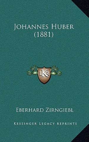 Carte Johannes Huber (1881) Eberhard Zirngiebl