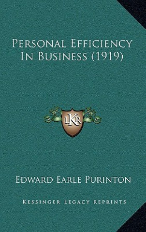 Kniha Personal Efficiency In Business (1919) Edward Earle Purinton