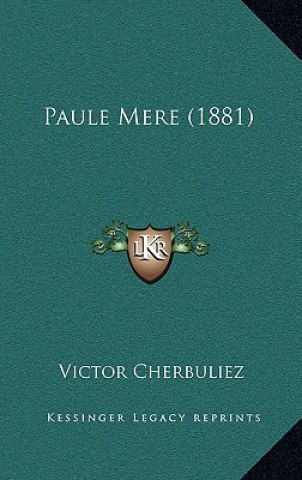 Libro Paule Mere (1881) Victor Cherbuliez