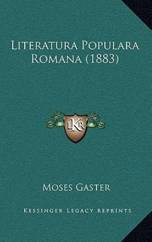 Kniha Literatura Populara Romana (1883) Moses Gaster