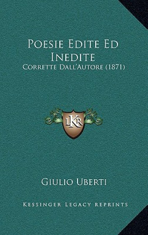 Kniha Poesie Edite Ed Inedite: Corrette Dall'Autore (1871) Giulio Uberti