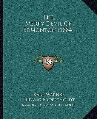 Kniha The Merry Devil Of Edmonton (1884) Karl Warnke