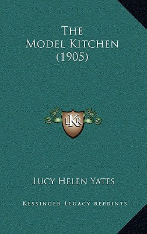 Buch The Model Kitchen (1905) Lucy Helen Yates