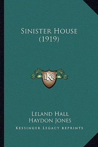 Boek Sinister House (1919) Leland Hall