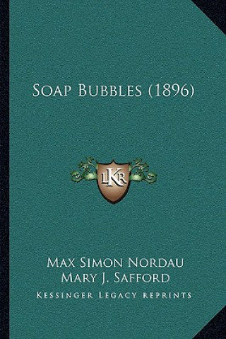 Knjiga Soap Bubbles (1896) Max Simon Nordau