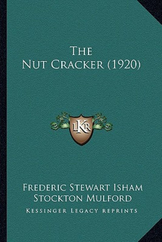Boek The Nut Cracker (1920) Frederic Stewart Isham