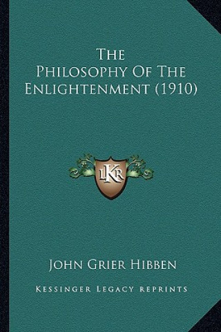 Kniha The Philosophy Of The Enlightenment (1910) John Grier Hibben