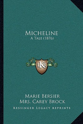 Libro Micheline: A Tale (1876) Marie Bersier
