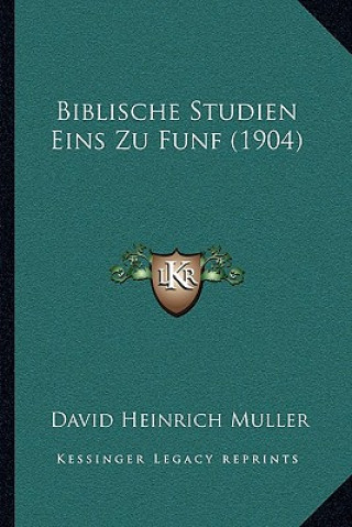 Книга Biblische Studien Eins Zu Funf (1904) David Heinrich Muller