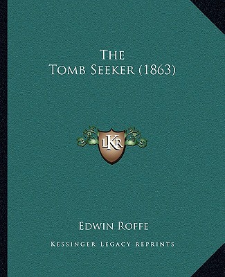 Libro The Tomb Seeker (1863) Edwin Roffe