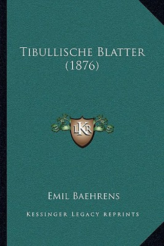 Libro Tibullische Blatter (1876) Emil Baehrens