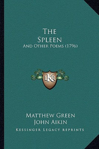 Książka The Spleen: And Other Poems (1796) Matthew Green