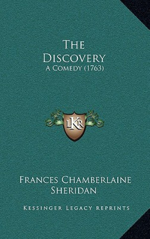 Buch The Discovery: A Comedy (1763) Frances Chamberlaine Sheridan