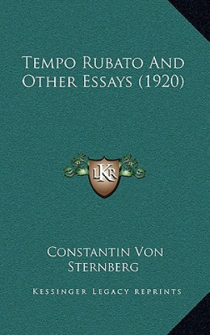 Kniha Tempo Rubato And Other Essays (1920) Constantin Von Sternberg