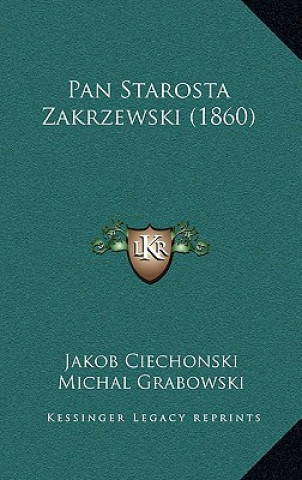 Book Pan Starosta Zakrzewski (1860) Jakob Ciechonski