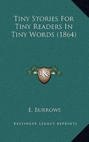 Buch Tiny Stories For Tiny Readers In Tiny Words (1864) E. Burrows