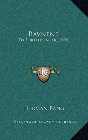 Libro Ravnene: To Fortaellinger (1902) Herman Bang