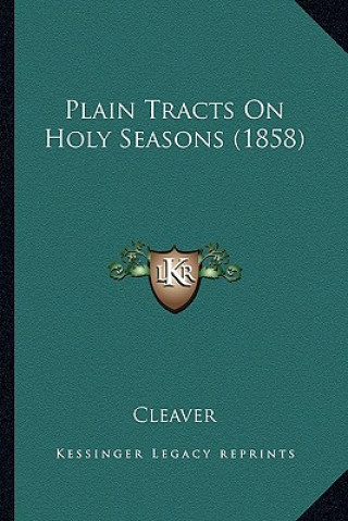 Carte Plain Tracts On Holy Seasons (1858) Cleaver