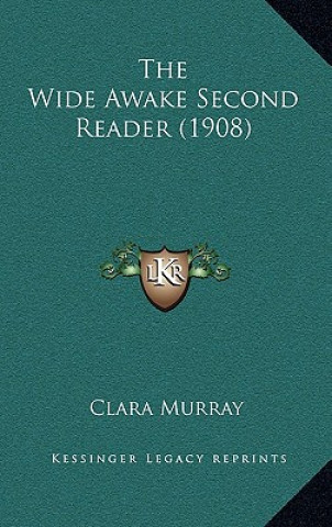 Book The Wide Awake Second Reader (1908) Clara Murray