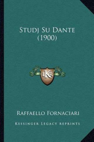 Knjiga Studj Su Dante (1900) Raffaello Fornaciari