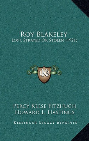 Livre Roy Blakeley: Lost, Strayed Or Stolen (1921) Percy Keese Fitzhugh