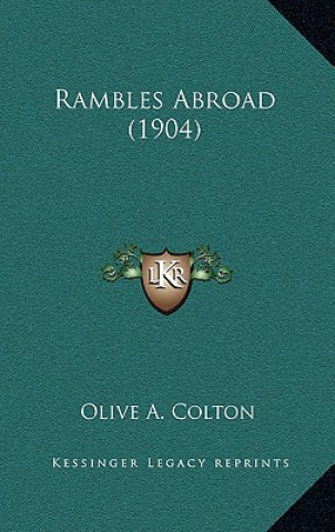 Book Rambles Abroad (1904) Olive A. Colton
