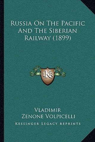 Kniha Russia On The Pacific And The Siberian Railway (1899) Vladimir