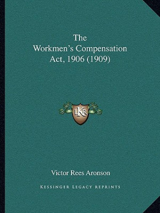 Livro The Workmen's Compensation Act, 1906 (1909) Victor Rees Aronson