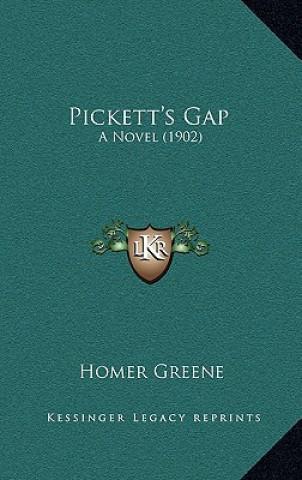 Kniha Pickett's Gap: A Novel (1902) Homer Greene