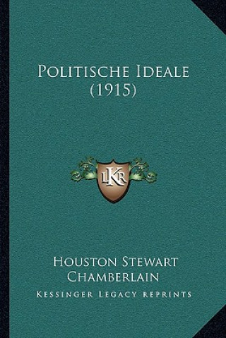 Kniha Politische Ideale (1915) Houston Stewart Chamberlain
