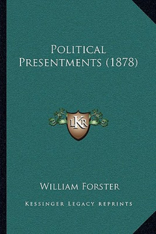 Książka Political Presentments (1878) William Forster
