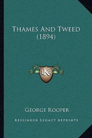 Libro Thames And Tweed (1894) George Rooper