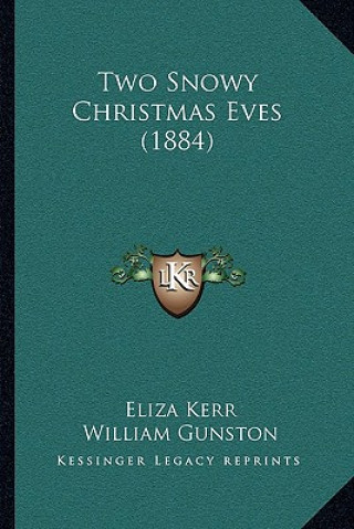 Buch Two Snowy Christmas Eves (1884) Eliza Kerr