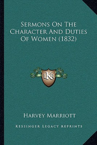 Carte Sermons On The Character And Duties Of Women (1832) Harvey Marriott